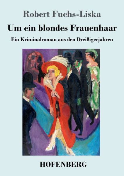 Cover for Robert Fuchs-Liska · Um ein blondes Frauenhaar (Paperback Book) (2021)