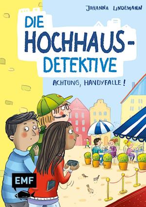 Cover for Johanna Lindemann · Die Hochhaus-Detektive  Achtung, Handyfalle! (Die Hochhaus-Detektive-Reihe Band 2) (Book) (2023)