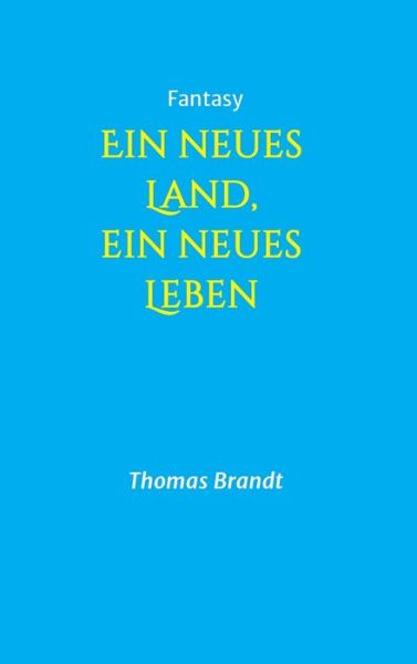 Cover for Brandt · Ein neues Land, ein neues Leben (Buch) (2020)