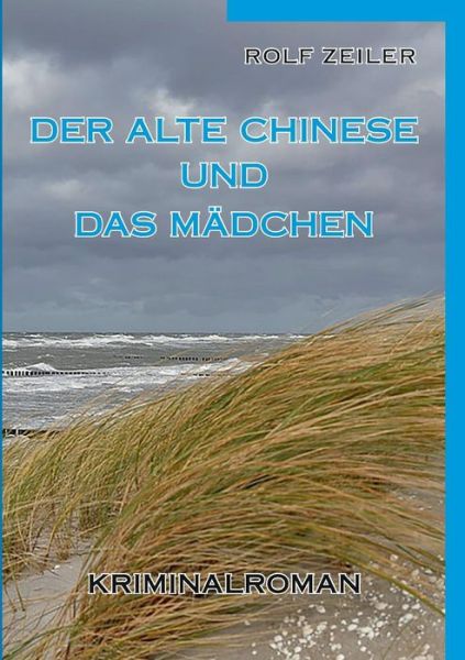Cover for Rolf Zeiler · Der alte Chinese und das Madchen (Paperback Book) (2019)