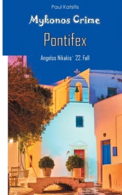 Cover for Paul Katsitis · Pontifex - Mykonos Crime 22 (Paperback Book) (2020)