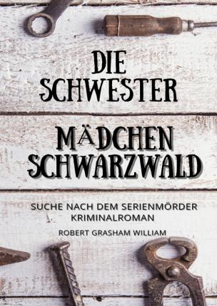 Cover for William · Die Schwester Mädchen Schwarzwa (Buch)