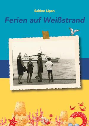 Cover for Sabine Lipan · Ferien auf Weißstrand (Book) (2023)