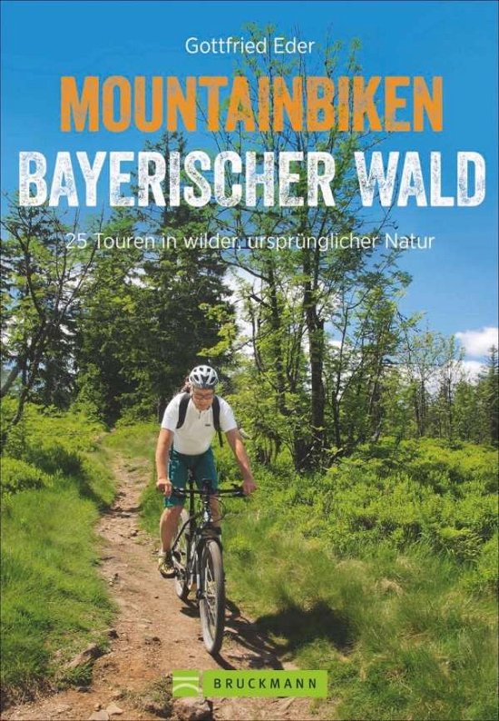 Mountainbiken Bayerischer Wald - Eder - Muu -  - 9783765452802 - 
