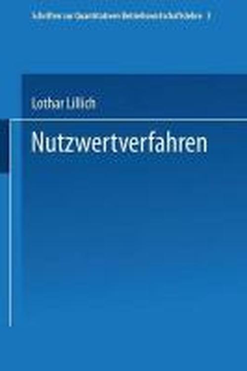 Cover for Lothar Lillich · Nutzwertverfahren - Schriften Zur Quantitativen Betriebswirtschaftslehre (Paperback Book) (1991)