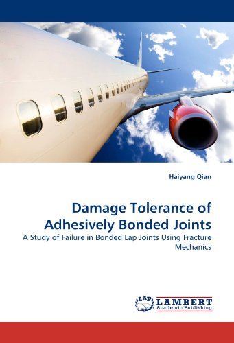 Cover for Haiyang Qian · Damage Tolerance of Adhesively Bonded Joints: a Study of Failure in Bonded Lap Joints Using Fracture Mechanics (Paperback Book) (2010)