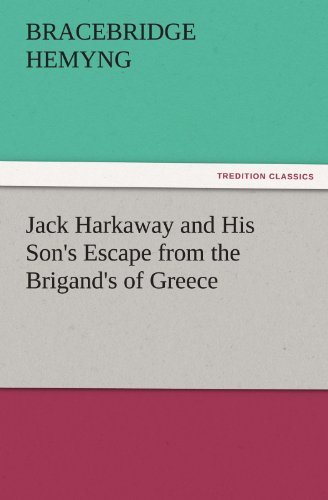 Cover for Bracebridge Hemyng · Jack Harkaway and His Son's Escape from the Brigand's of Greece (Tredition Classics) (Pocketbok) (2011)