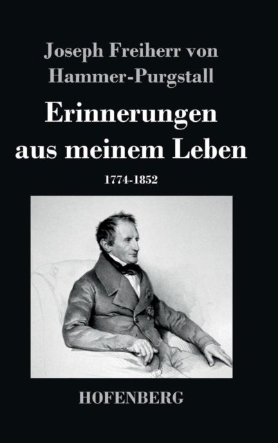 Cover for Joseph Freiherr Von Hammer-Purgstall · Erinnerungen aus meinem Leben (Hardcover Book) (2014)