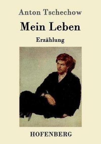 Cover for Tschechow · Mein Leben (Bok) (2016)