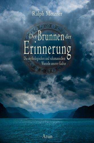 Cover for Metzner · Der Brunnen der Erinnerung (Book)