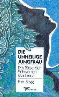 Cover for Ean Begg · Die unheilige Jungfrau (Paperback Book) (1992)