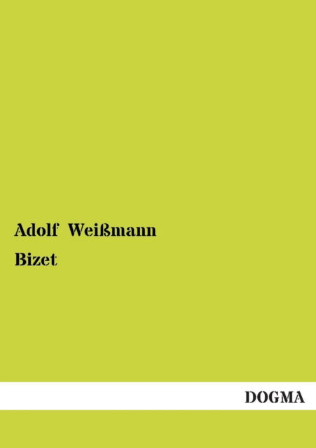 Cover for Adolf Weissmann · Bizet (Paperback Book) [German edition] (2013)
