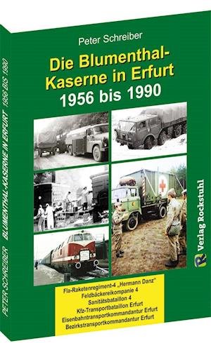 Cover for Peter Schreiber · Die BLUMENTHAL-KASERNE in Erfurt 1956-1990 (Paperback Book) (2018)