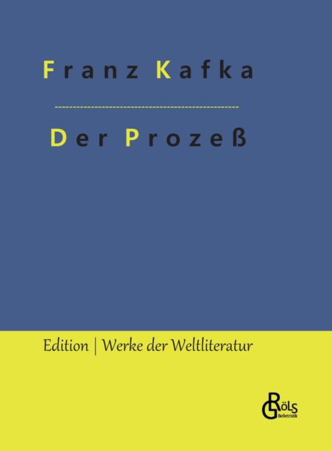Der Proze - Kafka Franz Kafka - Books - Grols Verlag - 9783966378802 - October 9, 2022