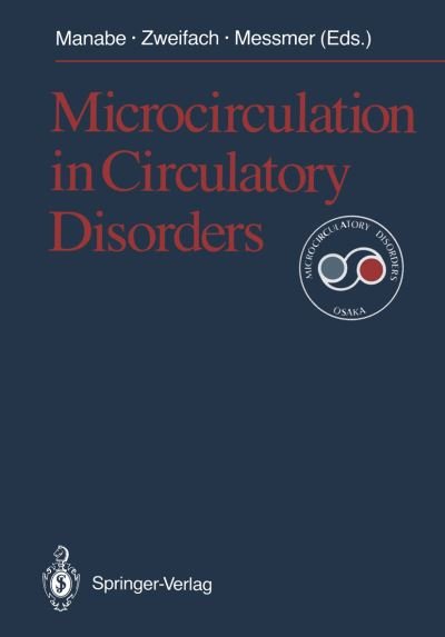 Cover for Hisao Manabe · Microcirculation in Circulatory Disorders (Pocketbok) [Softcover reprint of the original 1st ed. 1988 edition] (2011)