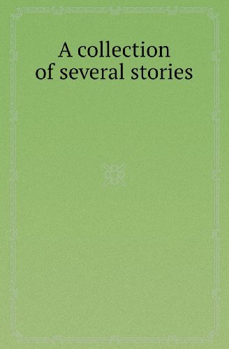 Cover for Collection · A Collection of Several Stories (Paperback Bog) (2013)