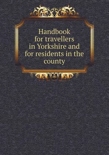 Cover for John Murray · Handbook for Travellers in Yorkshire and for Residents in the County (Paperback Book) (2013)