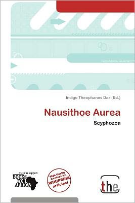 Cover for Indigo Theophanes Dax · Nausithoe Aurea (Book) (2012)