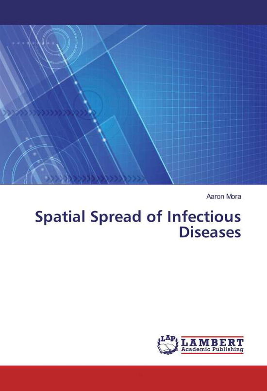 Cover for Mora · Spatial Spread of Infectious Disea (Book)