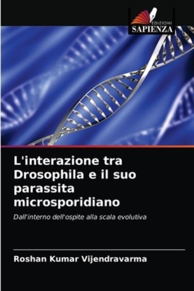 Cover for Roshan Kumar Vijendravarma · L'interazione tra Drosophila e il suo parassita microsporidiano (Paperback Book) (2021)