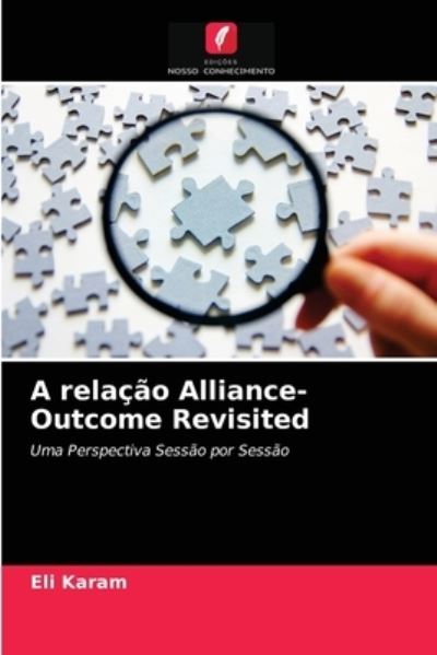 Cover for Eli Karam · A relacao Alliance-Outcome Revisited (Paperback Book) (2021)