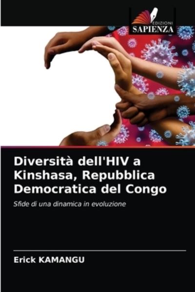 Cover for Erick Kamangu · Diversita dell'HIV a Kinshasa, Repubblica Democratica del Congo (Paperback Book) (2021)