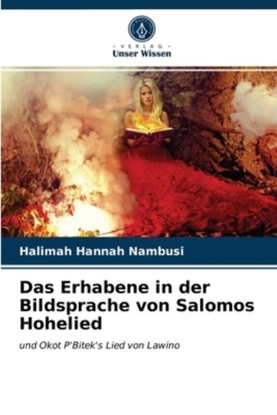 Cover for Halimah Hannah Nambusi · Das Erhabene in der Bildsprache von Salomos Hohelied (Paperback Book) (2021)