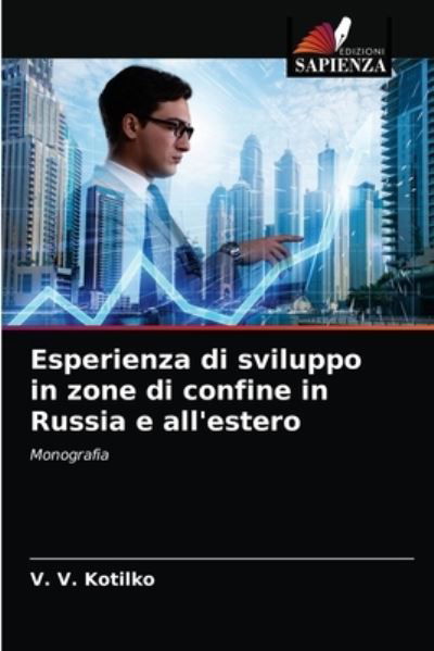 Cover for V V Kotilko · Esperienza di sviluppo in zone di confine in Russia e all'estero (Paperback Bog) (2021)