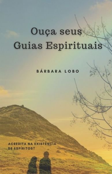 Cover for Barbara Lobo · Ouca seus Guias Espirituais (Paperback Book) (2021)