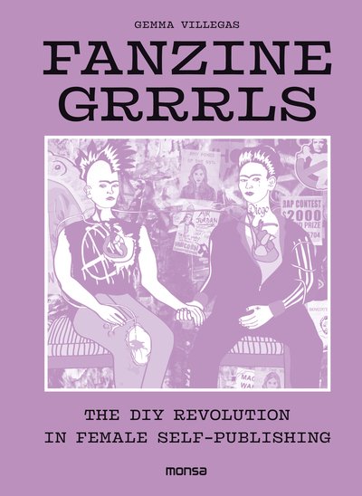 Cover for G Villegas · Fanzine Grrrls (Hardcover Book) (2018)