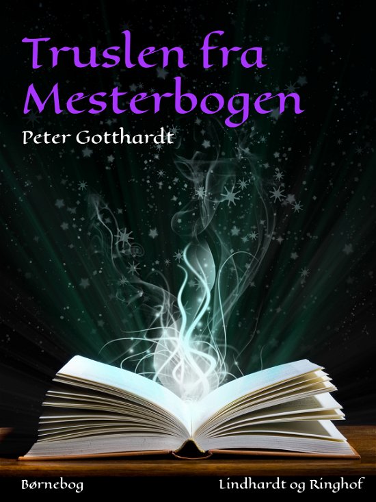 Cover for Peter Gotthardt · Jagten på Mesterbogen: Truslen fra Mesterbogen (Taschenbuch) [1. Ausgabe] (2018)