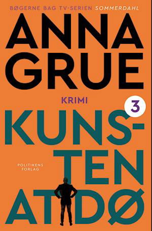 Cover for Anna Grue · Dan Sommerdahl-serien: Kunsten at dø (Paperback Book) [10e édition] (2023)