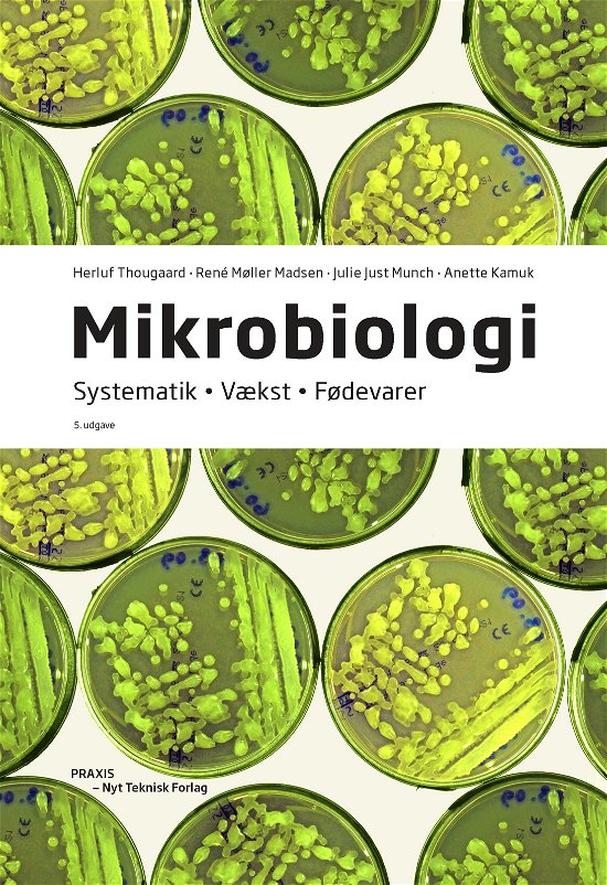 Cover for Herluf Thougaard, Rene Møller Madsen, Julie Just Munch, Anette Kamuk · Mikrobiologi (Sewn Spine Book) [5th edition] (2018)