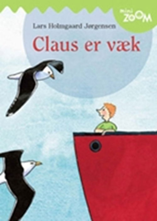 Cover for Lars Holmgaard Jørgensen · Claus er væk, Mini Zoom (Sewn Spine Book) [1st edition] (2006)