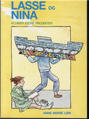 Cover for Anne Marie Løn · Lasse og Nina: Vi laver store projekter (Hæftet bog) [1. udgave] (1989)