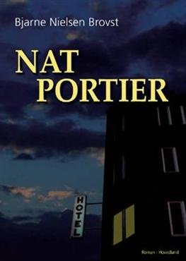 Cover for Bjarne Nielsen Brovst · Natportier (Hæftet bog) [1. udgave] (2008)