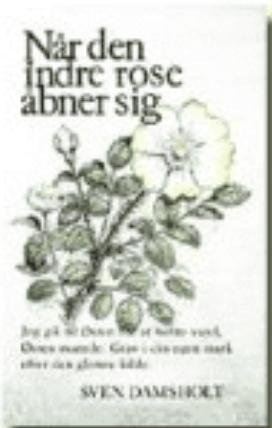 Cover for Sven Damsholt · Visdomsbøgerne: Når den indre rose åbner sig (Sewn Spine Book) [1º edição]