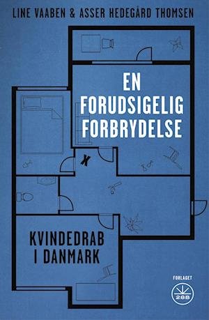 Cover for Line Vaaben og Asser Hedegård Thomsen · En Forudsigelig Forbrydelse (Poketbok) [2:a utgåva] (2023)