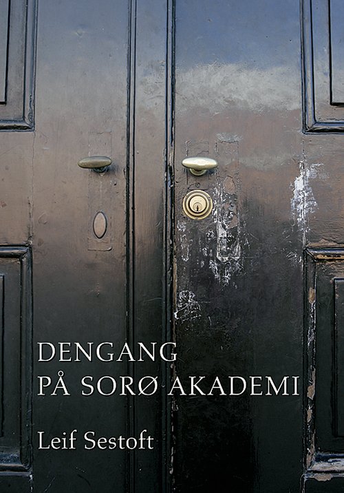 Cover for Leif Sestoft · Dengang på Sorø Akademi (Bound Book) [1er édition] (2006)
