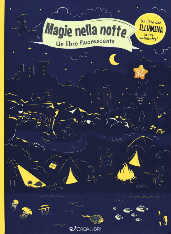 Cover for Petra Bartikovà · Magie Nella Notte. Un Libro Fluorescente. Ediz. A Colori (Buch)