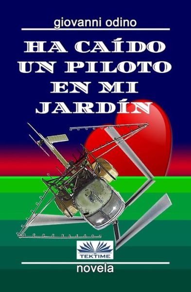 Cover for Giovanni Odino · Ha caido un piloto en mi jardin (Paperback Bog) (2018)
