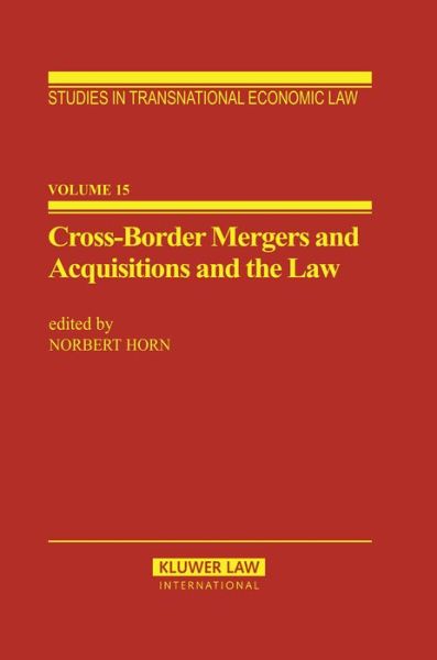 Cover for Norbert Horn · Cross-Border Mergers and Acquisitions and the Law: A General Introduction - Studies in Transnational Economic Law Set (Hardcover Book) (2001)