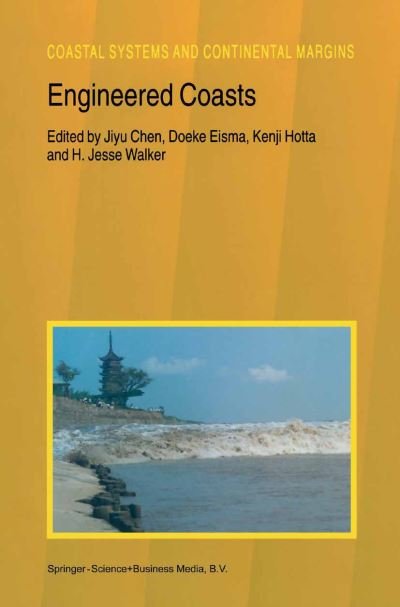 Cover for Jiyu Chen · Engineered Coasts - Coastal Systems and Continental Margins (Pocketbok) [Softcover reprint of hardcover 1st ed. 2002 edition] (2010)