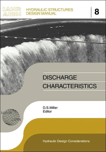 Cover for Discharge Characteristics: IAHR Hydraulic Structures Design Manuals 8 - IAHR Design Manual (Hardcover Book) (1994)