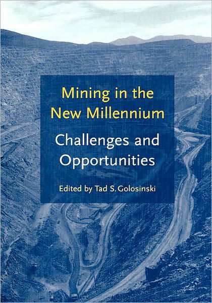 Golosinski · Mining in the New Millennium - Challenges and Opportunities (Hardcover Book) (2000)