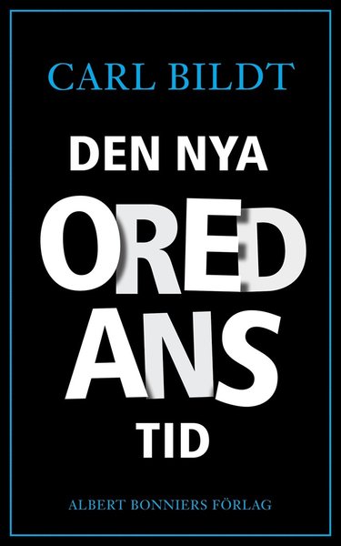 Cover for Carl Bildt · Den nya oredans tid (ePUB) (2019)