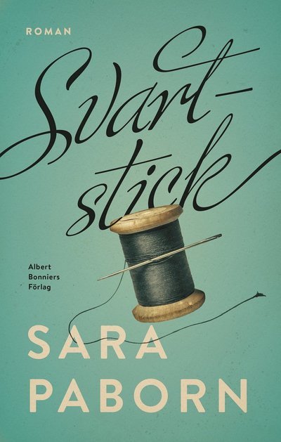 Cover for Sara Paborn · Svartstick (Inbunden Bok) (2023)