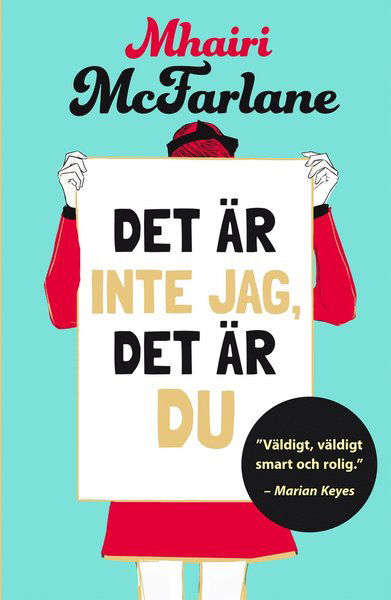 Cover for Mhairi McFarlane · Det är inte jag, det är du (Paperback Book) (2016)