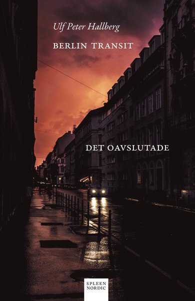 Cover for Ulf Peter Hallberg · Berlin Transit : det oavslutade (Bog) (2019)