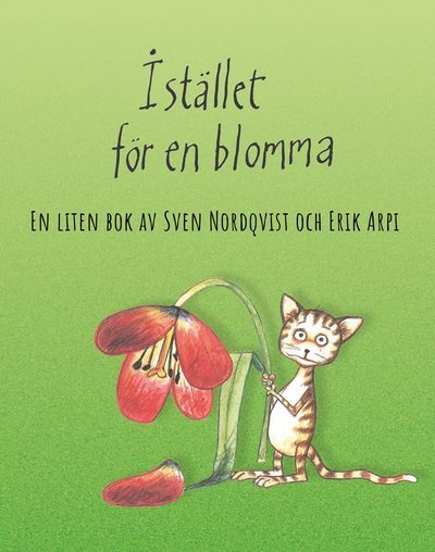 Cover for Erik Arpi · Istället för en blomma (Gebundesens Buch) (2021)